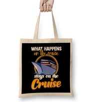 What Happens On The Cruise Stays On The Cruise Bez Çanta Uzun Saplı