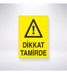Dikkat Tamirde 21x28 Arkası Yapışkanlı Levha