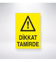Dikkat Tamirde 21x28 Arkası Yapışkanlı Levha