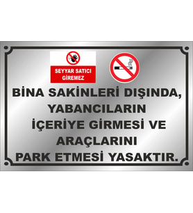 BİNA SAKİNLERİ DIŞINDA, YABANCILARIN  İÇERİYE GİRMESİ VE  ARAÇLARINI  PARK ETMESİ YASAKTIR GÜMÜŞ