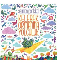 Kelebek Ormanına Yolculuk