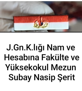 J.gn.k.lığı Nam ve Hesabına Fakülte ve Yükselokullardan Mezun Subay Nasıp Şerit Rozeti (Çok Renkli)