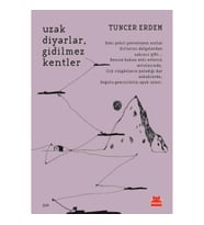 Uzak Diyarlar Gidilmez Kentler