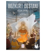 Türk Destanları - Bozkurt Destanı / Hasan Erimez