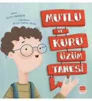Mutlu ve Kuru Üzüm Tanesi