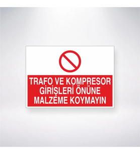 Trafo ve Kompresör Girişleri Önüne Malzeme Koymayın 21x28 Arkası Yapışkanlı Levha