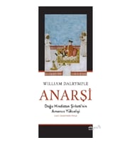 Anarşi: Doğu Hindistan Şirketi'nin Amansız Yükselişi
