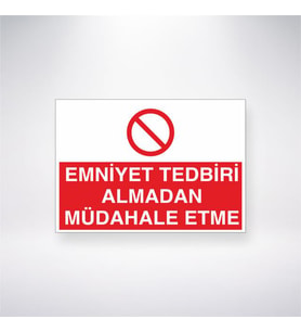 Emniyet Tedbiri Almadan Müdahale Etme