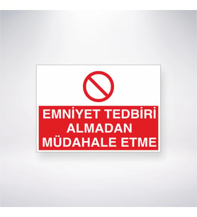 Emniyet Tedbiri Almadan Müdahale Etme