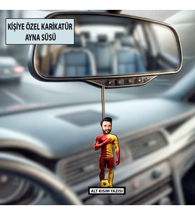 Kişiye Özel Taraftar Karikatür Ayna Süsü – Taraftar Hediyesi