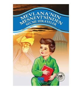 Mevlana'nın Mesnevi'sinden Seçme Hikayeler 100 Temel Eser 1. Kademe