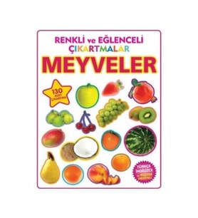 Meyveler / Renkli ve Eğlenceli Çıkartmalar - Kolektif - Parıltı Yayınları