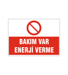Bakım var enerji verme, isg uyarı levhası