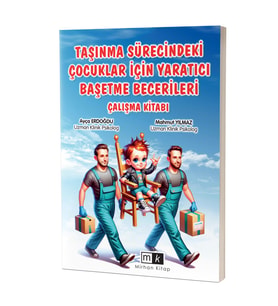 Taşınma Sürecindeki Çocuklar İçin Yaratıcı Başetme Becerileri Çalışma Kitabı