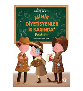 Minik Diyetisyenler İş Başında 5 : Dedektifler