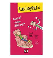 TUŞ BEYİNLİ - 6 : TEMBEL MİYİM DAHİ Mİ? (CİLTLİ)