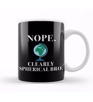 Nope Clearly Spherical Bro Globe Flat Earth Kupa Bardak Porselen