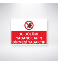 Bu Bölüme Yabancıların Girmesi Yasaktır 21x35 Arkası Yapışkanlı Levha