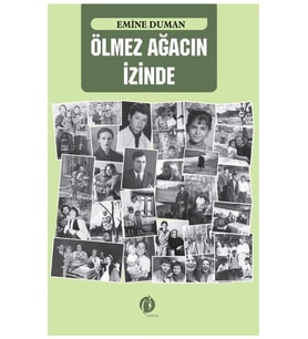 Ölmez Ağacın Izinde