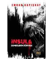 Zombilerin Dünyası İnsula - Emrah Kapışkay (Siyah)