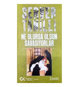 Ne Olursa Olsun Savaşıyorlar