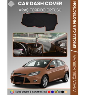 FORD FOCUS 3 (2011-2016) Torpido Örtüsü Ön Göğüs Torpido Koruma Tam Uyum Kaymaz Kolay Montaj