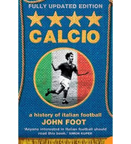 Calcio: A History Of Italian Football