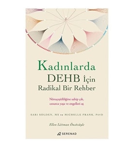 Kadınlarda DEHB İçin Radikal Bir Rehber