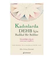 Kadınlarda DEHB İçin Radikal Bir Rehber
