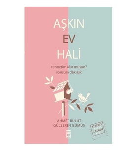 Aşkın Ev Hali Ahmet Bulut Gülseren Gümüş Timaş
