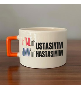 HTML'ni Ustasıyım JAVA'nın Hastasıyım Baskılı Turuncu Kulplu C Fincan