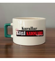 Kurallar Güçlü Kadınları Bağlamaz Baskılı Kadınlar Günü Yeşil Kulplu C Fincan