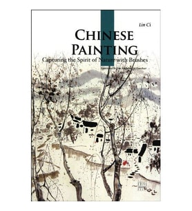The Art of Chinese Painting - Culture China Series - Lin Ci 