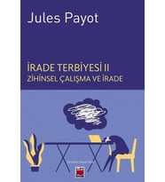 İrade Terbiyesi II Zihinsel Çalışma ve İrade