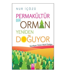 Permakültür Bir Orman Yeniden Doğuyor