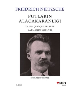 Putların Alacakaranlığı ya da Çekiçle Felsefe Yapmanın Yolları
