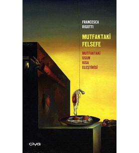 Felsefe-Mutfaktaki Usun Kısa Eleştirisi
