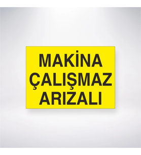 Makine Çalışmaz Arızalı 21x28 Arkası Yapışkanlı Levha