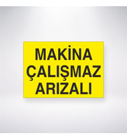 Makine Çalışmaz Arızalı 21x28 Arkası Yapışkanlı Levha