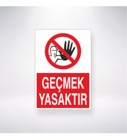 Geçmek Yasaktır 21x35 Arkası Yapışkanlı Levha