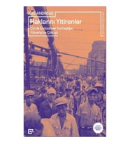 Haklarını Yitirenler Çin'de Endüstriyel Yurttaşlığın Yükselişi ve Çöküşü