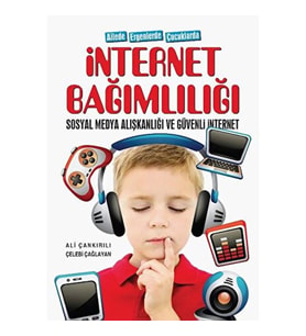 AİLEDE ERGENLERDE ÇOCUKLARDA İNTERNET BAĞIMLILIĞI