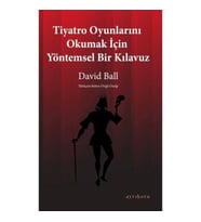 Tiyatro Oyunlarını Okumak İçin Yöntemsel Bir Kılavuz