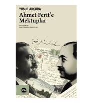 Ahmet Ferit’e Mektuplar