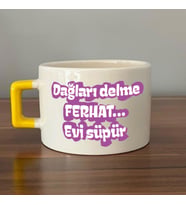 Dağları Delme Ferhat Evi Süpür Baskılı Kadınlar Günü Sarı Kulplu C Fincan