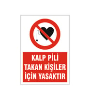 Kalp pili takan kişiler için yasaktır, isg uyarı levhası