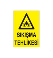 Sıkışma Tehlikesi Uyarı Levhası 20x30cm (Karışık)