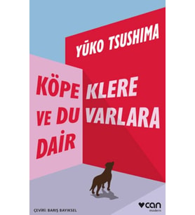 Köpeklere ve Duvarlara Dair