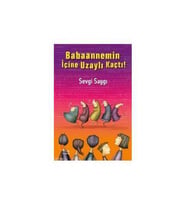 Babaannemin İçine Uzaylı Kaçtı - Sevgi Saygı - Günışığı Kitaplığı Yayınları