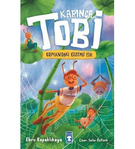 Karınca Tobi ve Ormandaki Gizemli Işık